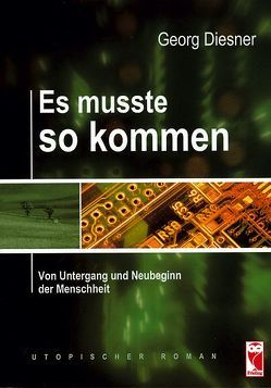 Es musste so kommen von Diesner,  Georg