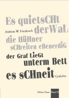 Es quietscht der Wal, die Hühner schreiten ebenerdig … Band II von Friederich,  Andreas W.