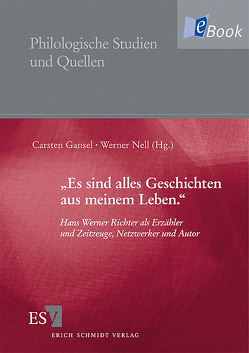 „Es sind alles Geschichten aus meinem Leben“ von Gansel,  Carsten, Nell,  Werner