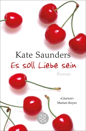 Es soll Liebe sein von König,  Karin, Saunders,  Kate