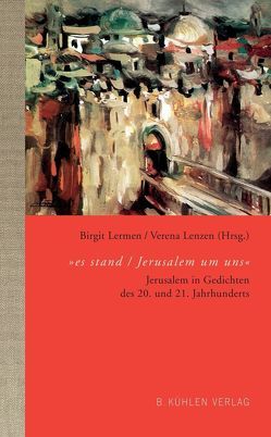 „es stand / Jerusalem um uns“ von Aloni,  Jenny, Amichai,  Jehuda, Ausländer,  Rose, Baermann Steiner,  Franz, Basnizki,  Eva, Ben-Chorin,  Schalom, Ben-David,  Gershom, Birnbaum,  Uriel, Boleslav,  Netti, Bruners,  Wilhelm, Buth,  Matthias, Carmi,  T., Celan,  Paul, Domin,  Hilde, Edvardson,  Cordelia, Ehrenstein,  Albert, Enzensberger,  Hans Magnus, Goldberg,  Lea, Heinrichs,  Siegfried, Herrmann,  Matthias, Königsberger,  Annemarie, Kraft,  Werner, Krusche,  Dietrich, Kühn,  Johannes, Kunze,  Reiner, Landau,  Lola, Lanser,  Günter, Lasker-Schüler,  Else, Lenzen,  Prof. Dr. Verena, Lermen,  Prof. Dr. Birgit, Livay,  Yvonne, Mandelstamm,  Ossip, Markus,  Gabriele, Meckel,  Christoph, Neumann,  Peter Horst, Nick,  Dagmar, Pagis,  Dan, Politzer,  Heinz, Radlauer,  Rolf, Reich,  Asher, Rilke,  Rainer Maria, Ringelnatz,  Joachim, Rokeah,  David, Rosenheim,  Uri, Rübner,  Tuvia, Sachs,  Nelly, Scherer,  Bruno Stephan, Shalom,  Shin, Shmueli,  Ilana, Sparre,  Sulamith, Speier,  Michael, Stadler,  Arnold, Strauss,  Ludwig, Winkler,  Manfred, Zelda, Zibaso,  Magali, Zwanger,  Helmut