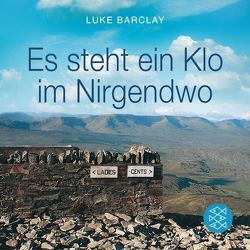 Es steht ein Klo im Nirgendwo von L.,  Barclay, Uhlig,  Katharina