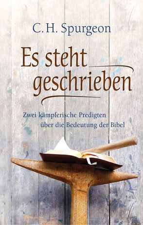 Es steht geschrieben von Bühne,  Wolfgang, Fett,  Andreas, Spliedt,  E., Spurgeon,  Charles Haddon