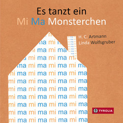 Es tanzt ein Mi Ma Monsterchen von Artmann,  H. C., Wolfsgruber,  Linda