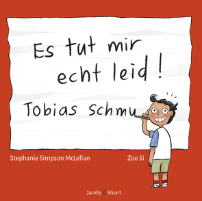 Es tut mir echt leid! Tobias Schmu von Si,  Zoe, Simpson McLellan,  Stephanie