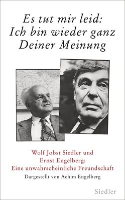 »Es tut mir leid: Ich bin wieder ganz Deiner Meinung« von Engelberg,  Achim