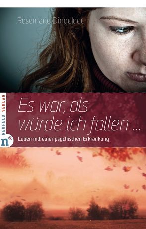 Es war, als würde ich fallen von Dingeldey,  Rosemarie