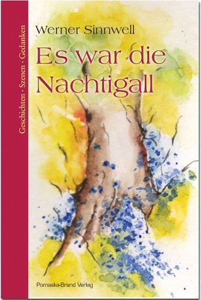 Es war die Nachtigall von Bielau,  Anne, Sinnwell,  Werner