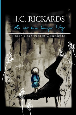 Es war ein langer Weg von Rickards,  J. C.