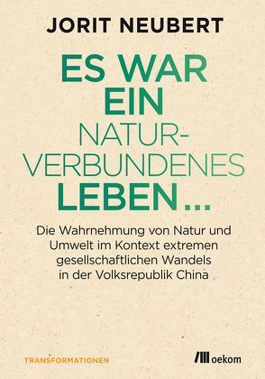 Es war ein naturverbundenes Leben… von Neubert,  Jorit