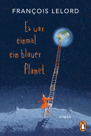 Es war einmal ein blauer Planet von Lelord,  François, Pannowitsch,  Ralf