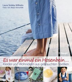 Es war einmal ein Hosenbein… von Koivumäki,  Marjo, Wilhelm,  Laura Sinikka