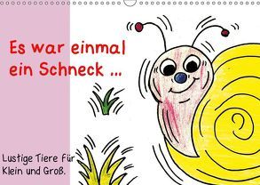 Es war einmal ein Schneck… (Wandkalender 2019 DIN A3 quer) von Grimm,  Birgitta