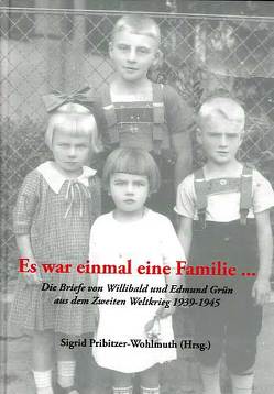 „Es war einmal eine Familie …“ von Pribitzer-Wohlmuth,  Sigrid