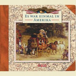 Es war einmal in Amerika von Bause,  Peter, Beecher-Stowe,  Harriet, Böwe,  Kurt, Cooper,  James Fenimore, Diverse, Ludwig,  Rolf, Ostberg,  Wolfgang, Stecher,  Hans- Edgar, Twain,  Mark