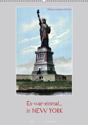 Es war einmal… in New York (Wandkalender 2018 DIN A2 hoch) von Arkivi