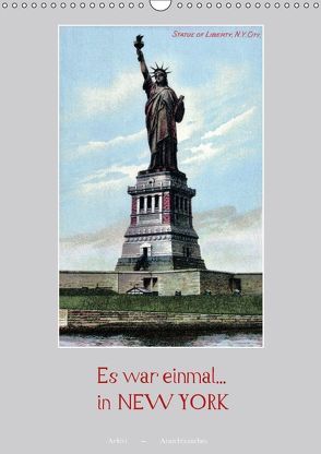 Es war einmal… in New York (Wandkalender 2018 DIN A3 hoch) von Arkivi