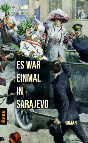 Es war einmal in Sarajevo von Schneider,  Bernward