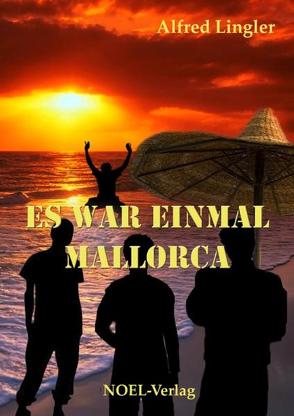 Es war einmal Mallorca von Lingler,  Alfred