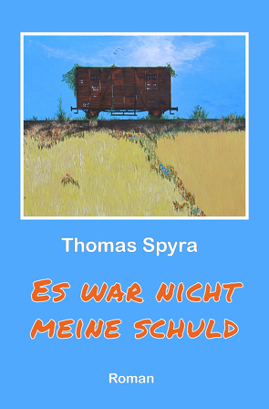 Es war nicht meine Schuld von Spyra,  Thomas