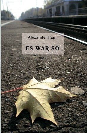 Es war so von Fain,  Alexander