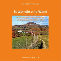 Es war wie eine Wand von Schönweiler,  Karl