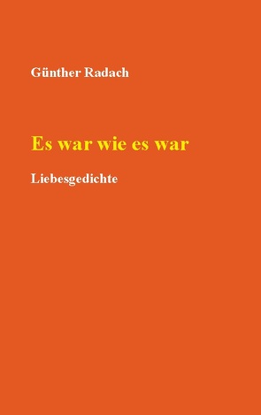 Es war wie es war von Radach,  Günther