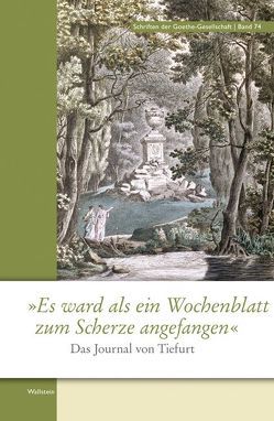 ‚Es ward als ein Wochenblatt zum Scherze angefangen‘ von Golz,  Jochen, Heinz,  Jutta, Ilbrig,  Cornelia, Kabisius,  Nicole, Löwe,  Matthias