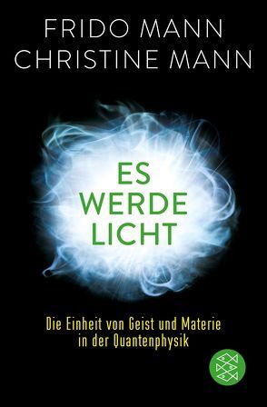 Es werde Licht von Mann,  Christine, Mann,  Frido