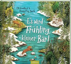 Es wird Frühling, kleiner Bär! von Höck,  Maria, Smith,  Briony May, Woollard,  Elli