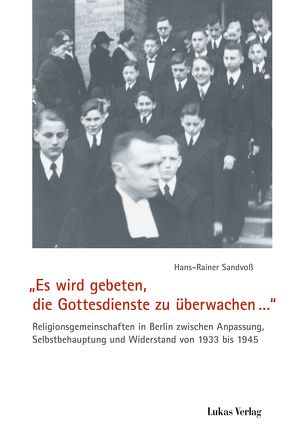 „Es wird gebeten, die Gottesdienste zu überwachen…“ von Sandvoß,  Hans-Rainer