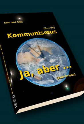 Es wird Kommunismus – Ja, aber … von ant Gali,  Slov