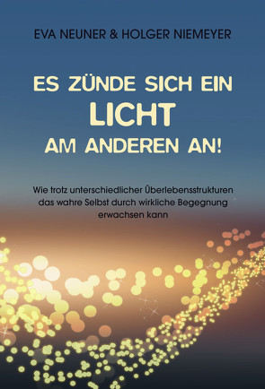 Es zünde sich ein Licht am anderen an! von Neuner,  Eva, Niemeyer,  Holger