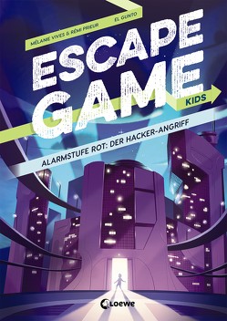 Escape Game Kids – Alarmstufe Rot: Der Hackerangriff von Fiedler-Tresp,  Sonja, Gunto,  El, Prieur,  Rémi, Vives,  Mélanie