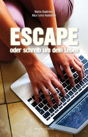 Escape oder schreib um dein Leben von Hademer,  Maria, Lenz-Hademer,  Alice