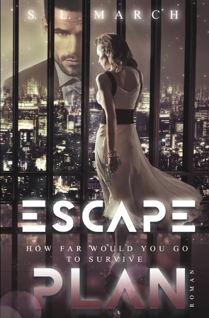 Escape Plan / Escape Plan – How far would you go to survive von March,  S.L.