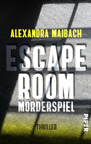 Escape Room: Mörderspiel von Maibach,  Alexandra