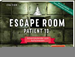 Escape Room. Patient 13 von Eich,  Eva, Enders,  Marielle