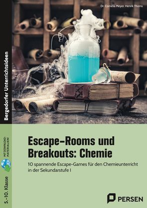 Escape-Rooms und Breakouts: Chemie von Meyer,  Cornelia, Thoms,  Henrik