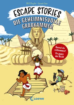 Escape Stories – Die geheimnisvolle Grabkammer von Doyle,  Bill, Reiter,  Bea, Sax,  Sarah