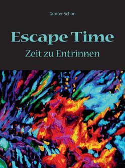 Escape Time von Schön,  Günter