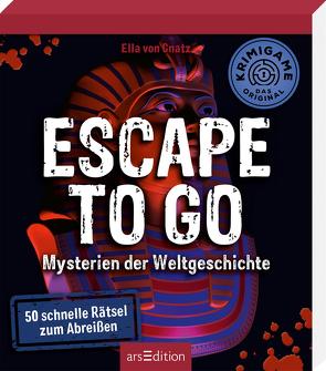 Escape to go. Mysterien der Weltgeschichte von von Gnatz,  Ella