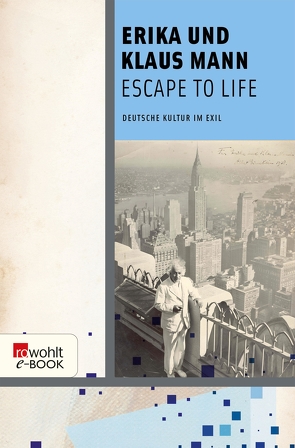 Escape to Life von Hoven,  Heribert, Mann,  Erika, Mann,  Klaus