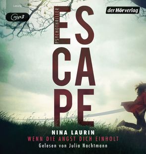 ESCAPE – Wenn die Angst dich einholt von Jakubeit,  Alice, Laurin,  Nina, Nachtmann,  Julia