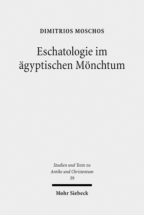 Eschatologie im ägyptischen Mönchtum von Moschos,  Dimitrios