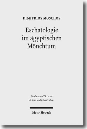 Eschatologie im ägyptischen Mönchtum von Moschos,  Dimitrios