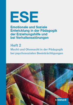 ESE Emotionale und Soziale Entwicklung in der Pädagogik der Erziehungshilfe und bei Verhaltensstörungen 2. Jahrgang (2020). Heft 2 von Bleher,  Werner, Dietrich,  Lars, Fickler-Stang,  Ulrike, Gingelmaier,  Stephan, Herz,  Birgit, Langer,  Janet