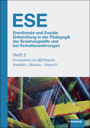 ESE Emotionale und Soziale Entwicklung in der Pädagogik der Erziehungshilfe und bei Verhaltensstörungen Heft 3 von Bleher,  Werner, Dietrich,  Lars, Gingelmaier,  Stephan, Herz,  Birgit, Langer,  Janet, Markowetz,  Reinhard