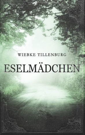 Eselmädchen von Tillenburg,  Wiebke