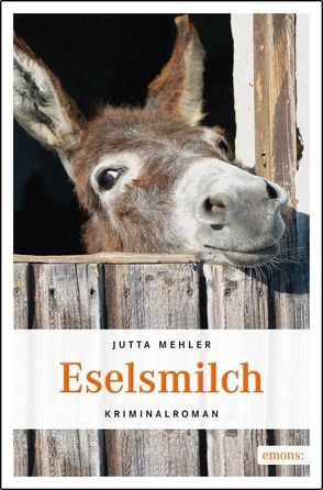 Eselsmilch von Mehler,  Jutta